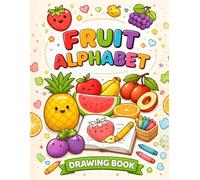 ABC Fruit Coloring Book for Kids All Ages | Learn Alphabet with Fun Fruit Illustrations | Preschool Activity Book