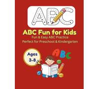 ABC Fun for Kids: Learn Letters A-Z, Alphabet Practice Workbook for Preschool & Kindergarten. Fun & Easy Letter Tracing, Coloring & Early Writing Practice for Toddlers and Beginners