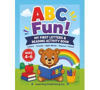 ABC Fun! My First Letters & Reading Activity Book: 62 Playful Pages of Letter Tracing, Sounds, Sight Words, Rhymes & Word Building for Ages 4-6