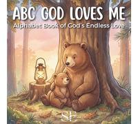 ABC God Loves Me: A Beautiful alphabet book for toddlers to Learn About Faith That Combines Early Learning with Endless Grace From A to Z
