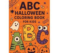 ABC Halloween Coloring Book for Kids: Fun Alphabet Monsters and Halloween Coloring Pages for Toddlers and Preschoolers