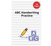 ABC Handwriting Practice Paper: 150 Pages of Dotted Midline Paper for Kindergarten & Preschool Writing: 150 Pages of Blank Lined Paper with Dotted Midline for Letter Writing Practice