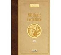 ABC illustré d'occultisme Papus (Auteur)