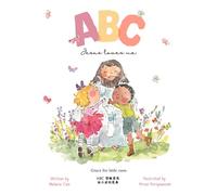 ABC Jesus Loves Me, Grace for little ones: A Christian Children's Picture Book (Bilingual version in English and Mandarin with simplified Chinese)