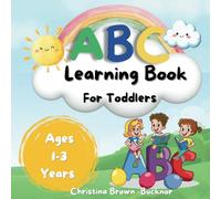 ABC Learning Book for Toddlers 1-3: Bright and Colorful Alphabet Book with Pictures for Early Learners