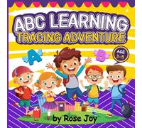 ABC LEARNING TRACING ADVENTURE: "Step-by-Step Writing Practice with Dark-to-Light Dotted Lines a Fun Workbook to Help Kids Build Confidence in Writing"
