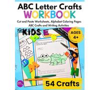 ABC Letter Crafts Workbook for Kids A-Z Cut and Paste Worksheets Alphabet Coloring Pages for Preschool and Kindergarten: Fun Ways to Help Your ... Activities, Tracing and Writing Worksheets