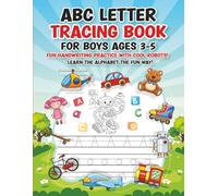 ABC Letter Tracing Book for Boys Ages 3-5 Fun Handwriting Practice with Cool Robots! Learn the Alphabet the Fun Way! Alphabet tracing. Preschool handwriting workbook.