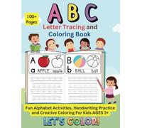 ABC Letter Tracing & Coloring Book for kids Ages 3+: Handwriting Practice Workbook with Fun Alphabet Tracing, Letter Writing, Coloring, and Engaging ... Strength for Early Learners and Toddlers.