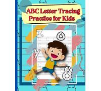 ABC Letter Tracing Practice for Kids: Handwriting Activity Book For Preschoolers, Kindergartens