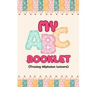 ABC Letter Tracing Practice Workbook for Kids: Learning To Write Alphabet, Numbers and Line Tracing. Handwriting Activity Book For Preschoolers, Kindergartens.