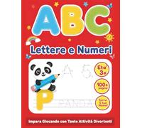 ABC Lettere e Numeri: Ricalcare lettere e numeri | Imparare a scrivere l'alfabeto | Libro di attività per bambini età 3+.