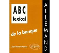 ABC lexical de la banque (allemand) - Jean-Paul Duchateau - Ellipses - broché - Scolaire / Universitaire