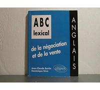 Abc Lexical De La Negociation Et De La Vente. Anglais