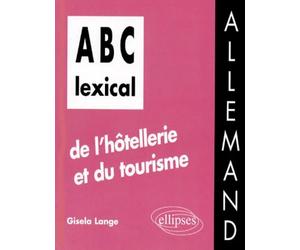 ABC lexical de l'hôtellerie et du tourisme : Allemand