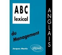 ABC lexical du management (anglais) - Jacques Martin - Ellipses - Livre