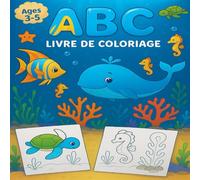 ABC Livre de Coloriage: Colorie, Apprends et Amuse-toi avec l'Alphabet