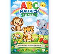 ABC Malbuch für Kinder: Spielerisch das Alphabet lernen - Mit einfachen Ausmalbildern