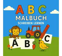ABC Malbuch - Schreiben lernen: Malbuch | Buchstaben lernen, zu jedem Buchstaben ein passendes Ausmalbild, für Kinder ab 3 Jahren, Kindgerechte Motive, Ideal für Vorschule, Kindergarten und Zuhause