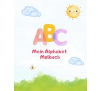 ABC Malbuch: Spielerisch das Alphabet lernen - Malspaß von A-Z.