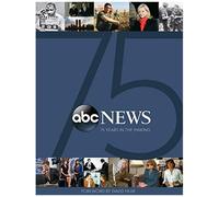 Abc News: 75 Years In The Making