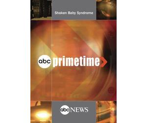 ABC News Primetime Shaken Baby Syndrome
