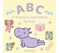 ABC of Emotions and Habits for Kids: Learn letters, emotions, and good habits through play. An interactive ABC for kids