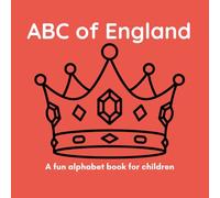 ABC of England: A Fun Alphabet Book for Children Ages 3-6