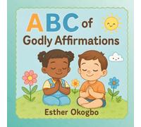 ABC of Godly Affirmations