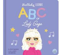 ABC of Lady Gaga: A Rhyming Lullaby