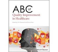 ABC of Quality Improvement in Healthcare ABC of Quality Improvement in Healthcare (Auteur)