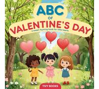 ABC of Valentine's Day: A Sweet Rhyming Book About Love and Kindness for Toddlers and Preschoolers