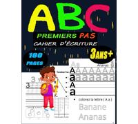 Abc Premiers Pas Cahier D'écriture: Apprenons à lire et à tracer des lignes, des formes, des lettres et des chiffres avec des exercices simples et ludiques pour enfant