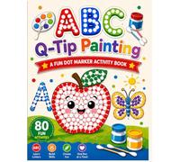 ABC Q-Tip Painting: A Fun Dot Marker Activity Book for Preschool & Kindergarten | Learn Uppercase Letters A-Z, Build Fine Motor Skills, Hand-Eye ... 80 Easy Dot Painting Activities for Ages 3-5