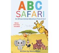 ABC Safari: An African Animal Adventure From A to Z