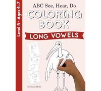 ABC See, Hear, Do Level 5: Coloring Book, Long Vowels