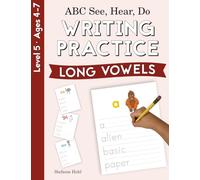 ABC See, Hear, Do Level 5: Writing Practice, Long Vowels