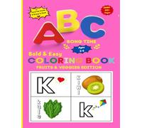 ABC Song Time Bold & Easy Coloring Book: Fruits & Veggies Edition 200+ Jumbo Alphabet Coloring Pages for Toddlers, Preschoolers & Kindergartners