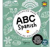 ABC Spanish Coloring Book for Kids. Learn the alphabet and new words as you color Spain’s most famous icons.: Educational Bilingual Spanish and English Coloring Book for Early Learners.