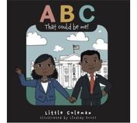 ABC That Could Be Me by Little Coleman Little Coleman (Auteur)