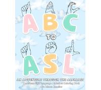 ABC to ASL: An Adventure Through the Alphabet