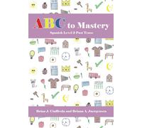 Abc To Mastery Spanish Level 3: Past Tense