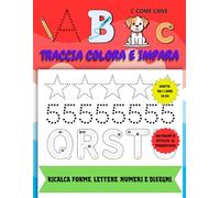 ABC TRACCIA COLORA E IMPARA: RICALCA FORME LETTERE NUMERI E DISEGNI: LIBRO PRESCOLARE XXL DI PREGRAFISMO PER BAMBINI DAI 3 ANNI IN SU