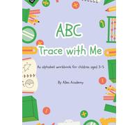 ABC Trace with Me: An alphabet workbook for children aged 3-5