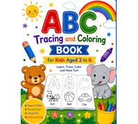 ABC Tracing and Coloring Book for Kids Ages 3-6: Learn Letters, Practice Handwriting, and Enjoy Fun Coloring Activities with Easy Alphabet Tracing, ... Pictures for Preschoolers & Kindergarten Kids