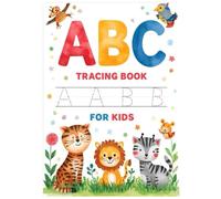ABC tracing book: Learn, Write, and Play Your Way Through the Alphabet