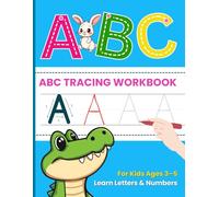 ABC Tracing Workbook for Kids Ages 3-5: Alphabet Letter & Number Tracing, Handwriting Practice, Preschool Learning Activity Book