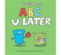 ABC U Later, Uglydolls David Horvath, Sun-min Kim (Auteur)