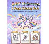 ABC Unicorns & Magic Coloring Book: An Alphabet Adventure with Fairies, Mermaids, and Sparkles (Ages 3-8)