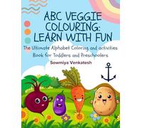 ABC Veggie Colouring: Learn with fun: The Ultimate Alphabet Coloring and activities Book for Toddlers and Preschoolers